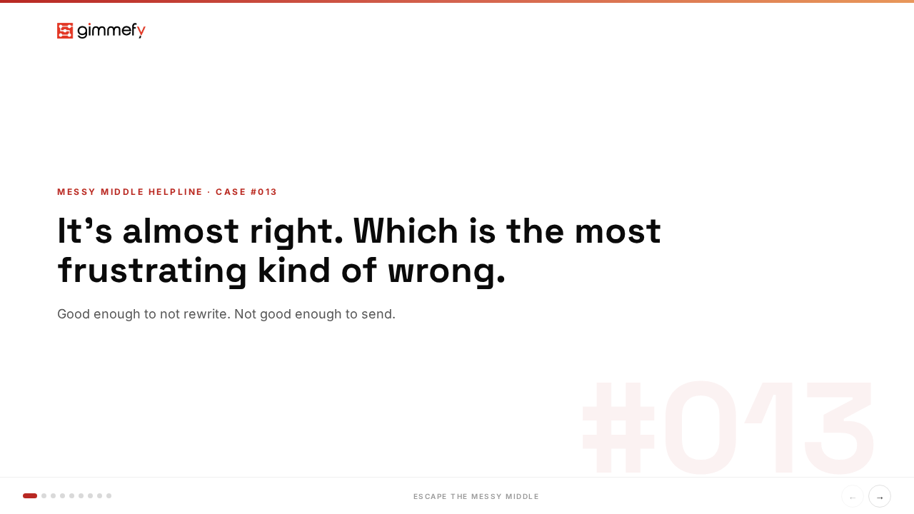 Walkthrough GIF for Messy Middle Helpline — Case #013: One-Click Polish